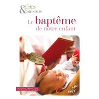 LE BAPTEME DE NOTRE ENFANT UNITE (NED)