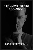 Les aventures de Rocambole, version intégrale