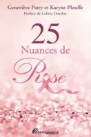 25 Nuances de Rose