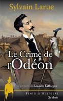 Une enquête de Léandre Lafforgue, 3, Le crime de l'Odéon