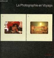 La photographie en voyage - Nouvelle édition - Collection Life la photographie.