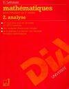 Mathématiques pour l'étudiant de 1re année  / E. Lehman,..., 2, Analyse, Cours de mathématiques pour l'étudiant de 1re année Tome II : Analyse