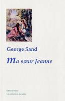 Oeuvres complètes de George Sand, Ma sœur Jeanne.