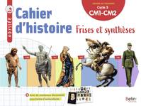 Odyssée cycle 3 - Cahier d'histoire, Frises et synthèses