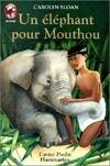 Elephant pour mouthou (Un), - HISTOIRE D'ANIMAUX, DES 9/10 ANS