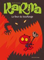 Karma, 3, La fleur du Bouffange