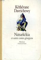 Natsarkékia, et autres contes géorgiens