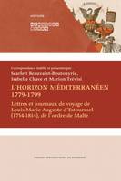 L'horizon méditerranéen 1779-1799, Lettres et journaux de voyage de Louis Marie Auguste d'Estourmel (1754-1814), de l'ordre de Malte