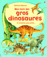 MON LIVRE DES GROS DINOSAURES ET D'AUTRES PLUS PET