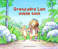 Grand-père Lion oublie tout