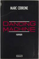 Dancing machine, roman