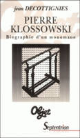 Pierre Klossowski, Biographie d'un monomane