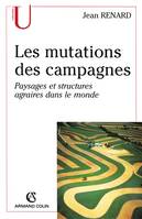 Les mutations des campagnes, Paysages et structures agraires dans le monde