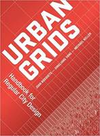 Urban Grids - Handbook for Regular City Design /anglais