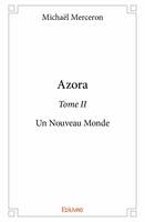 Azora –, Un Nouveau Monde