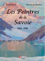 Les peintres de la Savoie, 1860-1980