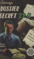 Dossier secret 22 H, Les coulisses du 2e Bureau