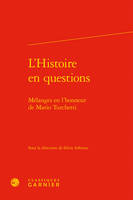 L'histoire en questions, Mélanges en l'honneur de mario turchetti