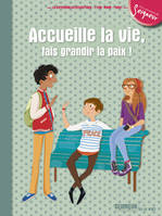 12-13 ans - module 5 - Accueille la vie, fais grandir la paix