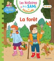 Sami et Julie maternelle, Les histoires de P'tit Sami Maternelle (3-5 ans) : La forêt