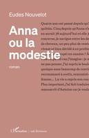 Anna ou La modestie, Roman