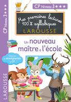 Mes premières lectures 100 % syllabiques Larousse, Premières lectures syllabiques - Un nouveau maître à l'école (Niveau 3)