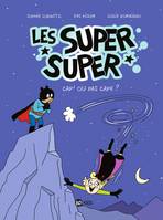 1, Les Super Super, Tome 01, Capes ou pas cap'