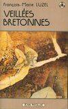 Veillées bretonnes, mœurs, chants, contes et récits populaires des Bretons armoricains
