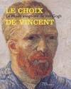 Le choix de Vincent : Le musée imaginaire de van Gogh, le musée imaginaire de Van Gogh