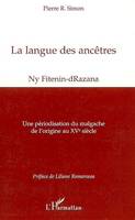 La langue des ancêtres, Ny Fitenin-dRazana - Une périodisation du malgache de l'origine au XVe siècle