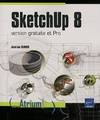 SketchUp 8 - version gratuite et pro, version gratuite et pro