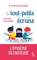 Les tout-petits face aux écrans, Comment les protéger