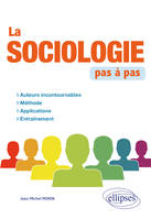 La sociologie pas à pas, Auteurs incontournables, méthode, applications, entraînement