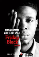 Friday black, FRIDAY BLACK [NUM]