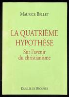 La Quatrième hypothèse, Sur l'avenir du christianisme