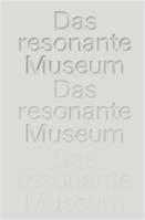 The Resonant Museum Berlin Conversations On Mental Health /anglais