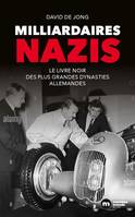 Milliardaires nazis, Le livre noir des plus grandes dynasties allemandes