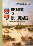 2, Histoire de Bordeaux, Depuis le XVIIe siècle jusqu'à la fin du XIXe siècle