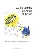 ET TOURNE ET ROULE ET BOULE