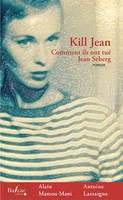 Kill Jean, Comment ils ont tué Jean Seberg