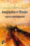 Imagination et histoire, Enjeux contemporains