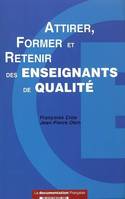 Attirer, former et retenir des enseignants de qualité, rapport de base national de la France