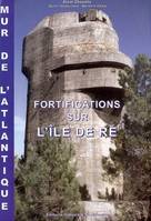 Fortifications sur l'île de Ré, Mur de l'Atlantique