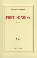Port de Noisy, roman