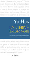 La Chine en dix mots