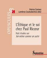 L'Éthique et le soi chez Paul Ricœur, Huit études sur Soi-même comme un autre