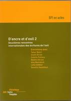 2, D'encre et d'exil 2 (arrêt de commercialisation), Deuxièmes rencontres internationales des écritures de l'exil