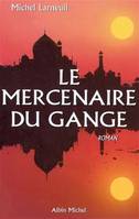 Le Mercenaire du Gange, roman