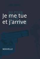 Je me tue et j'arrive, Nouvelle noire - Du cyan plein les mains