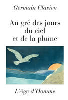 AU GRE DES JOURS, DU CIEL ET DE LA PLUME